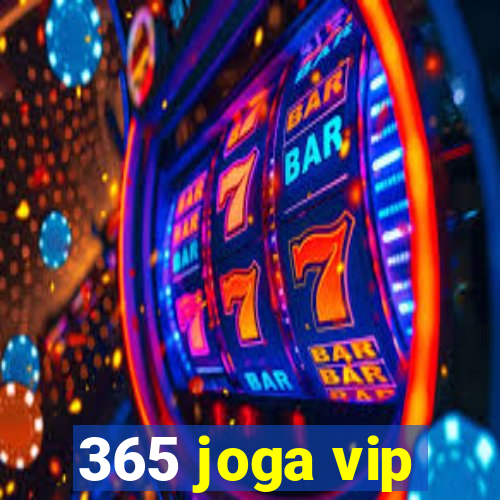 365 joga vip